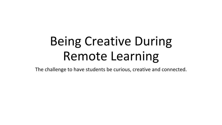 Being+Creative+during+remote+Learning.pptx
